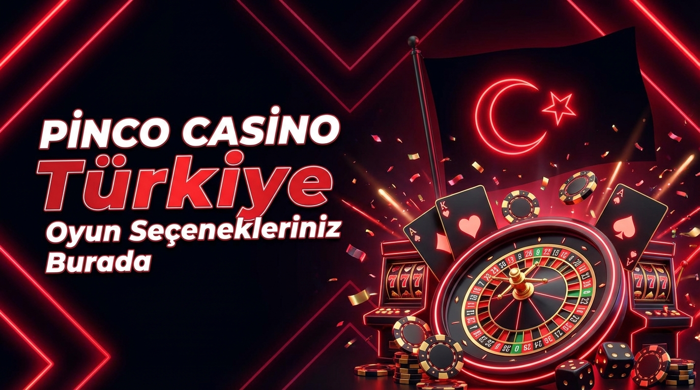 Pinco Casino Türkiye